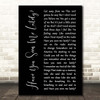 Counting Crows Have You Seen Me Lately Black Script Song Lyric Print