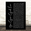 Whitney Houston You Give Good Love Black Script Song Lyric Print