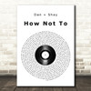 Dan + Shay How Not To Vinyl Record Song Lyric Quote Print