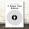 Lee Ann Womack I Hope You Dance Vinyl Record Song Lyric Quote Print