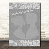 Andy Williams Can't Take My Eyes Off You Grey Burlap & Lace Song Lyric Print