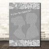 Frank Wilson Do I Love You Grey Burlap & Lace Song Lyric Print