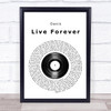 Oasis Live Forever Vinyl Record Song Lyric Quote Print