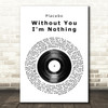Placebo Without You I'm Nothing Vinyl Record Song Lyric Quote Print