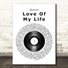 Queen Love Of My Life Vinyl Record Song Lyric Quote Print