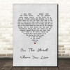 Nat King Cole On The Street Where You Live Grey Heart Song Lyric Print