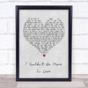 The 1975 I Couldn't Be More In Love Grey Heart Song Lyric Print