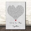 Nine Inch Nails We're In This Together Grey Heart Song Lyric Print