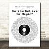 The Lovin' Spoonful Do You Believe In Magic Vinyl Record Song Lyric Quote Print