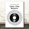 Van Morrison Into The Mystic Vinyl Record Song Lyric Quote Print