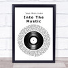 Van Morrison Into The Mystic Vinyl Record Song Lyric Quote Print