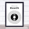 White Lies Death Vinyl Record Song Lyric Quote Print