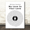 Whitney Houston My Love Is Your Love Vinyl Record Song Lyric Quote Print