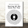 Whitney Houston Saving All My Love For You Vinyl Record Song Lyric Quote Print