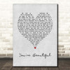 James Blunt You're Beautiful Grey Heart Song Lyric Print