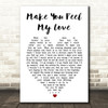 Make You Feel My Love Bob Dylan Heart Quote Song Lyric Print