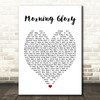 Morning Glory Oasis Heart Quote Song Lyric Print