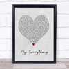 Next My Everything Grey Heart Song Lyric Print