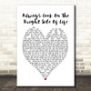 Always Look On The Bright Side Of Life Monty Python Heart Song Lyric Quote Print