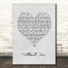 Upchurch Without You Grey Heart Song Lyric Print