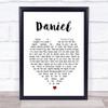 Daniel Elton John Heart Song Lyric Quote Print