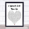 I Won't Let You Go James Morrison Heart Song Lyric Quote Print