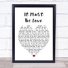 It Must Be Love Madness Heart Song Lyric Quote Print