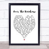 Somewhere Over The Rainbow Judy Garland Heart Song Lyric Quote Print