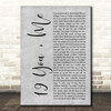 Dan + Shay 19 You + Me Grey Rustic Script Song Lyric Print