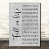 Andrea Bocelli Fall on Me Grey Rustic Script Song Lyric Print