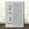 Goo Goo Dolls Come To Me Grey Rustic Script Song Lyric Print