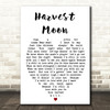 Harvest Moon Neil Young Quote Song Lyric Heart Print