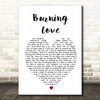 Elvis Presley Burning Love Heart Song Lyric Quote Print