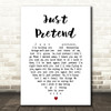 Elvis Presley Just Pretend Heart Song Lyric Quote Print