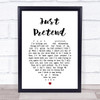 Elvis Presley Just Pretend Heart Song Lyric Quote Print