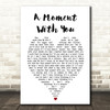 George Michael A Moment Heart Song Lyric Quote Print