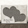 Celine Dion My Heart Will Go On Landscape Music Script Two Hearts Song Lyric Print