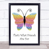 Dionne Warwick That's What Friends Are For Rainbow Butterfly Song Lyric Print