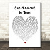 Whitney Houston One Moment In Time Heart Song Lyric Quote Print