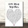 Let's Stick Together Bryan Ferry Quote Song Lyric Heart Print