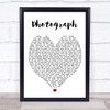 Photograph Ed Sheeran Quote Song Lyric Heart Print