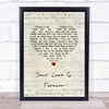 George Harrison Your Love Is Forever Script Heart Song Lyric Print