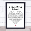 Bruce Springsteen If I Should Fall Behind Heart Song Lyric Quote Print