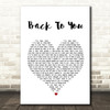 Bryan Adams Back To You Heart Song Lyric Quote Print