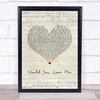 Russell Dickerson Would You Love Me Script Heart Song Lyric Print