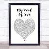 Emeli Sand?® My Kind Of Love Heart Song Lyric Quote Print