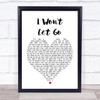 Rascal Flatts I Won't Let Go Heart Song Lyric Quote Print