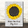 Adele Make You Feel My Love Grey Script Sunflower Song Lyric Print