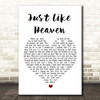 The Cure Just Like Heaven Heart Song Lyric Quote Print