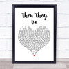 Trace Adkins Then They Do Heart Song Lyric Quote Print